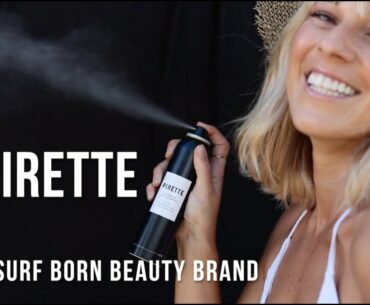 PIRETTE: A Surf-Born Beauty Brand