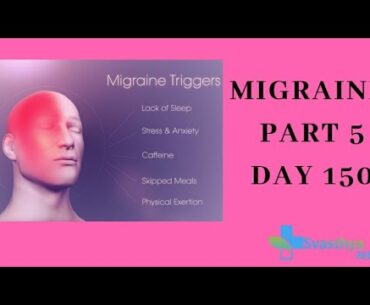 Migraine Part 5 I Day 150