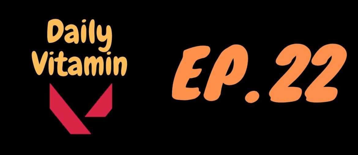 Daily Vitamin V!!! Episode 22