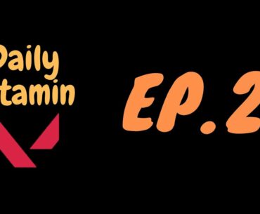 Daily Vitamin V!!! Episode 22