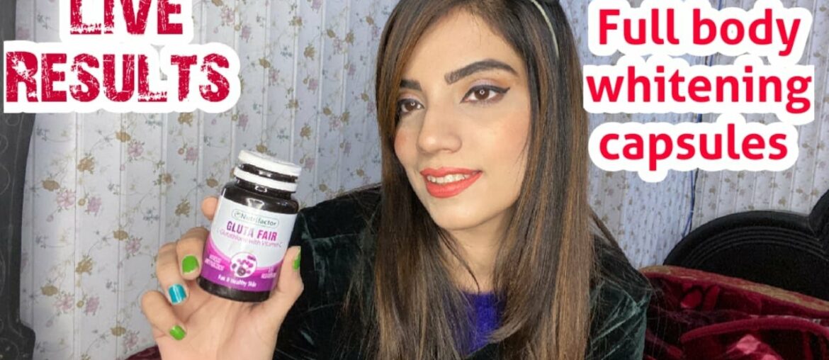 Gluta fair whitening Capsules Reviews /Nutrifactor Pills for skin whitening /Nutrifactor Products