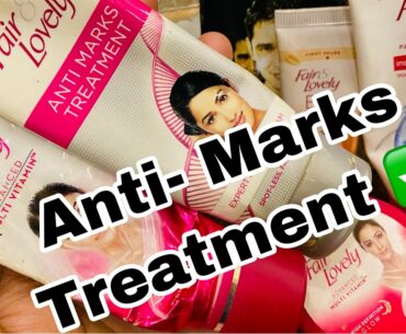 Fair & Lovely Anti Marks Treatment ||  Expert Fairness Cream ||Advanced Multi Vitamin ||Glowing Skin