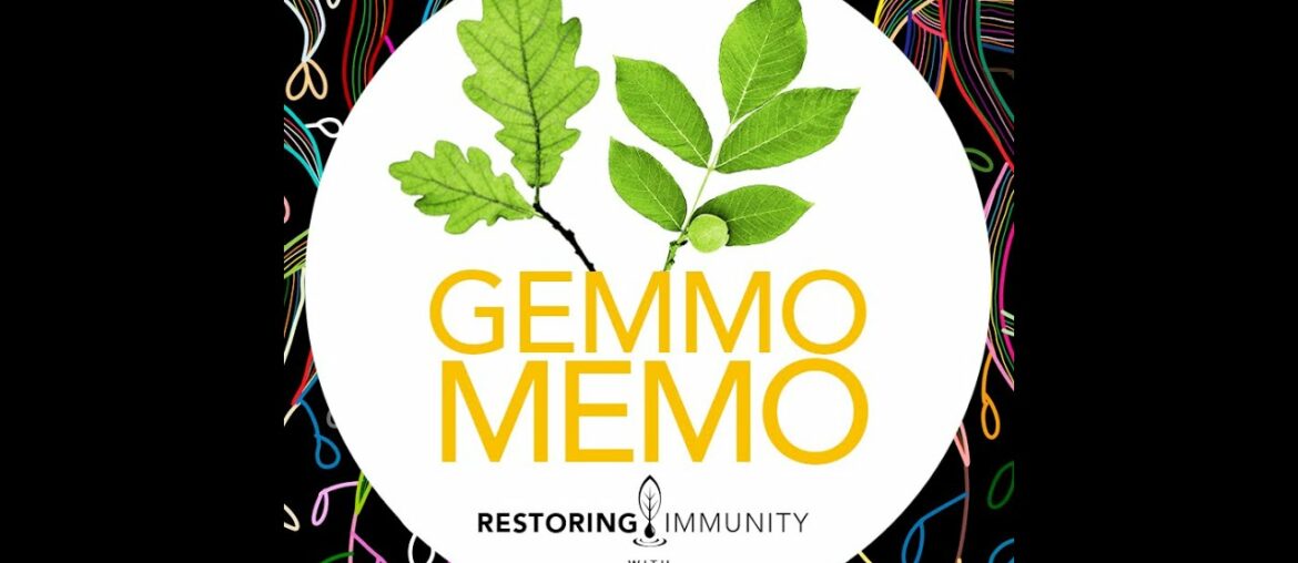 Gemmo Memo: Boosting Your Emotional Immunity & Coronavirus