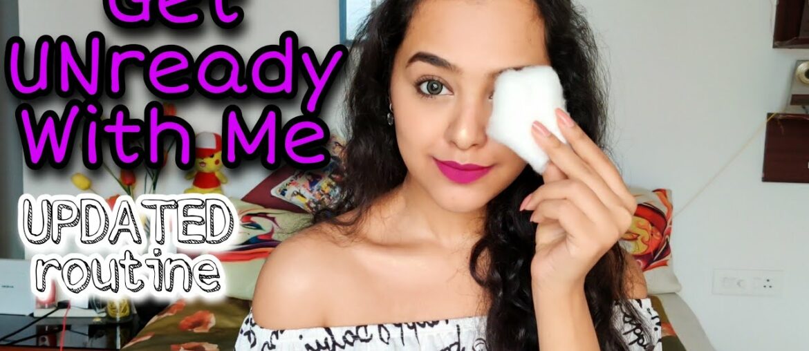 How to Remove Makeup | My Updated Routine | Miss Banerjee