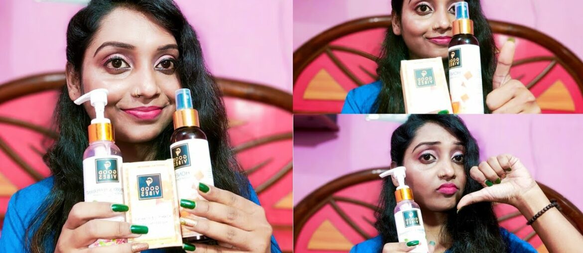 Good Vibes Products Reviews // Beauty Beats by Piya