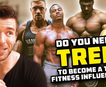 Do You Need To Use Tren To Become A Top Fitness Influencer? THE TRUTH
