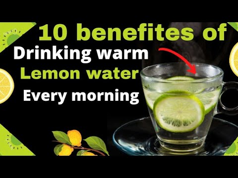 10 benefits to drinking water lemon water every morning