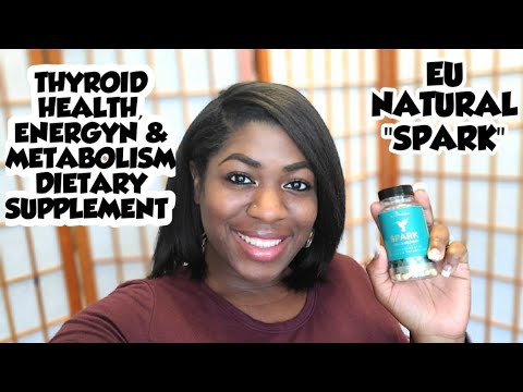 EU NATURAL "SPARK" THYROID SUPPORT ENERGY & METABOLISM DIETARY SUPPLEMENT REVIEW