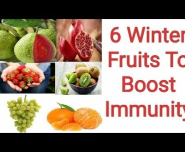Immunity Booster Fruits | Vitamin C Rich Fruits | Winter Fruits To Boost Immunity |