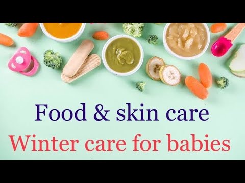 Immunity boosting food & skin care of babies during winter