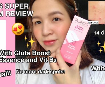 POND’S WHITE BEAUTY SUPER CREAM With Gluta Boost Essence and Vitamin B3 REVIEW! (Wow ang GANDA! )