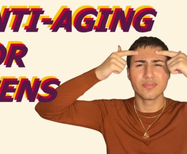 anti-aging skincare tips for TEENS // skin sympathy