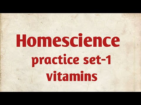 Home science:nutrition science vitamins practice set-1