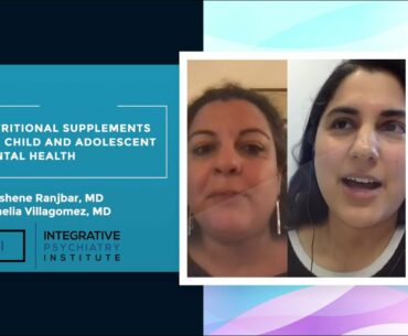 Nutritional Supplement for Child and Adolescent Mental Health by Dr. Ranjbar & Dr. Villagomez