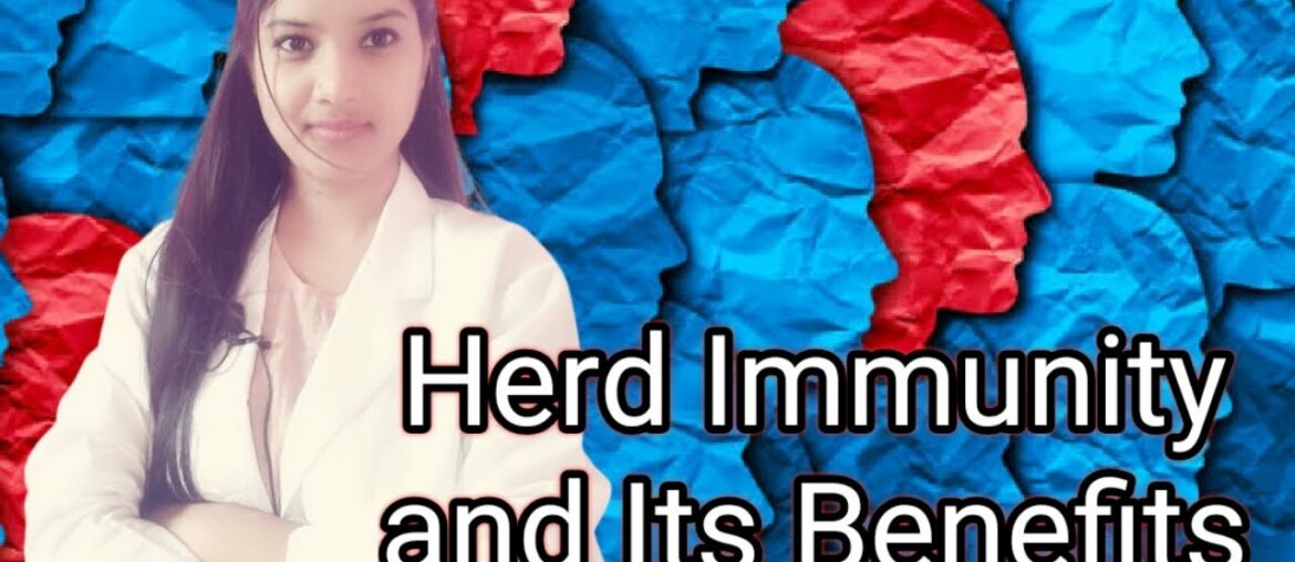 About The Herd Immunity and Its Benefits II Very Helpful in Covid 19 Pandemic Situation