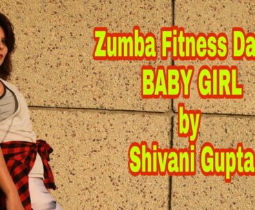 Zumba Fitness Dance on Baby Girl || Guru Randhawa song || Easy steps || Shivani Gupta