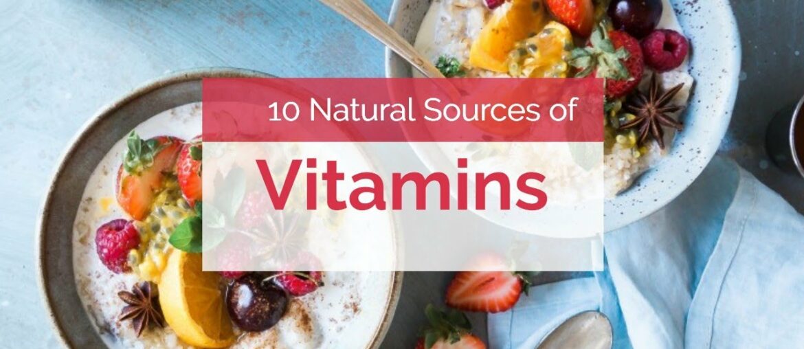 10 Natural Sources of Vitamins II Boost your immunity