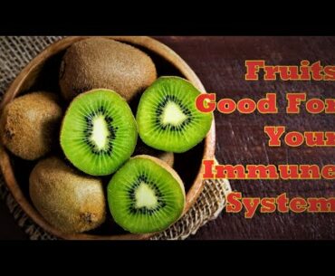 Top 10 Super Fruits Good For Your Immune System