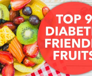 Top 9 Diabetic Friendly fruits |  If you are a Diabetic, include these fruts in your diet