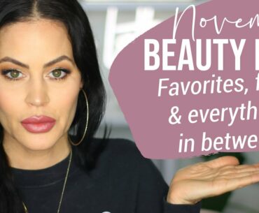NOVEMBER BEAUTY EDIT | FAVORITES, FAILS + EVERYTHING IN BETWEEN