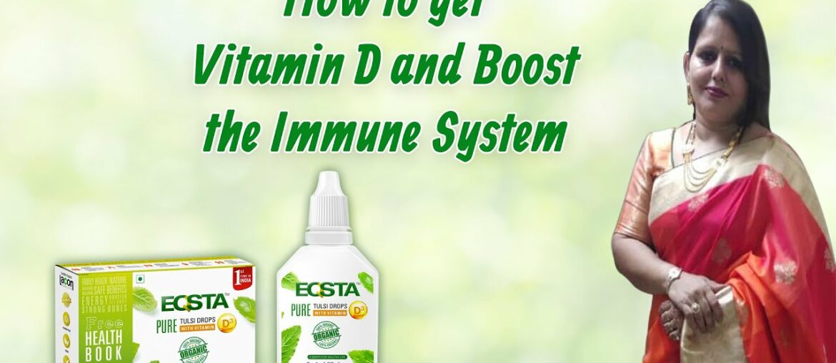 How to get Vitamin D and Boost the Immune System