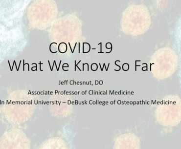 COVID 19: What We Know So Far