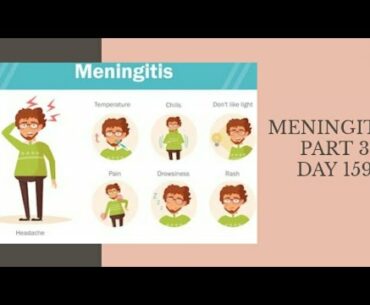 Meningitis Part 3 I Day 159