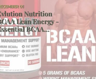 Evlution Nutrition BCAA Lean Energy - Essential BCAA Amino Acids Plus Vitamin C, Fat Burning &...