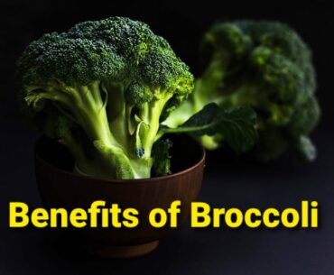 Benefits of Broccoli