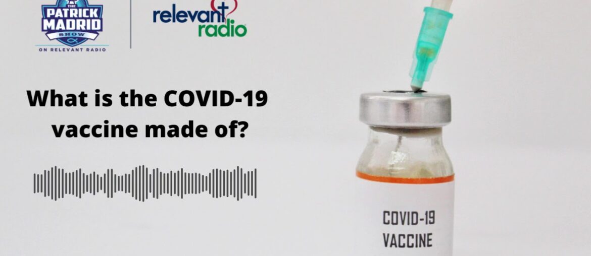 What is the COVID-19 vaccine made of?