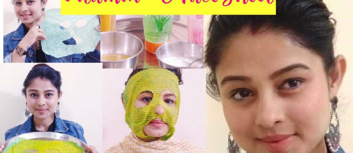 How to make VITAMIN C Facesheet Mask at home for premature,sagged,dull,open pores,dark patches skin