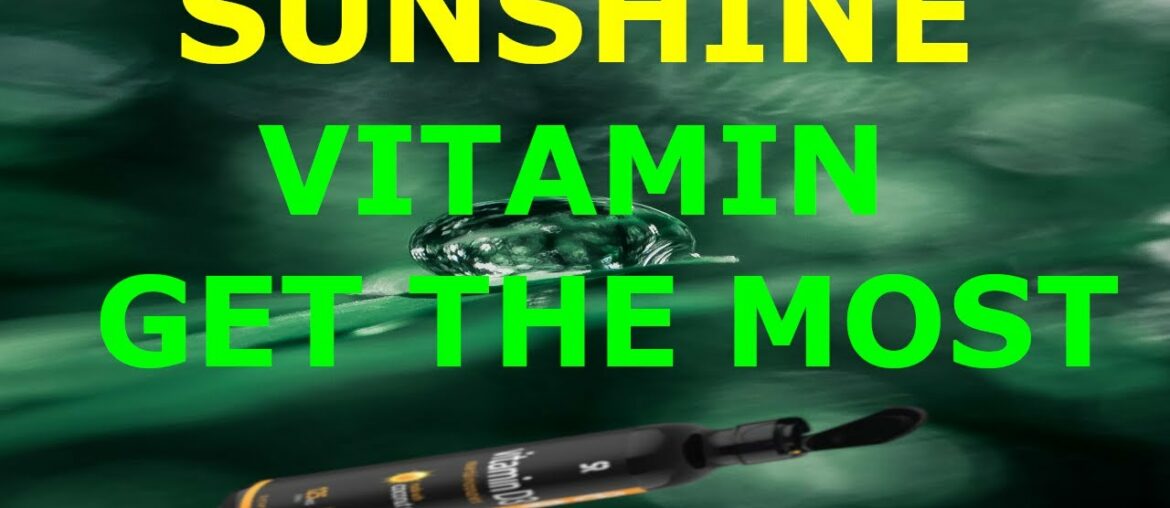Sunshine vitamin get the most.