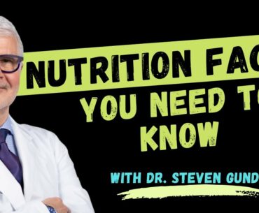 Nutrition Facts and Health and Wellness Tips from Dr. Steven Gundry