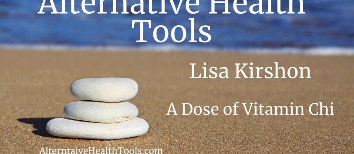 111 Lisa Kirshon: A Dose of Vitamin Chi