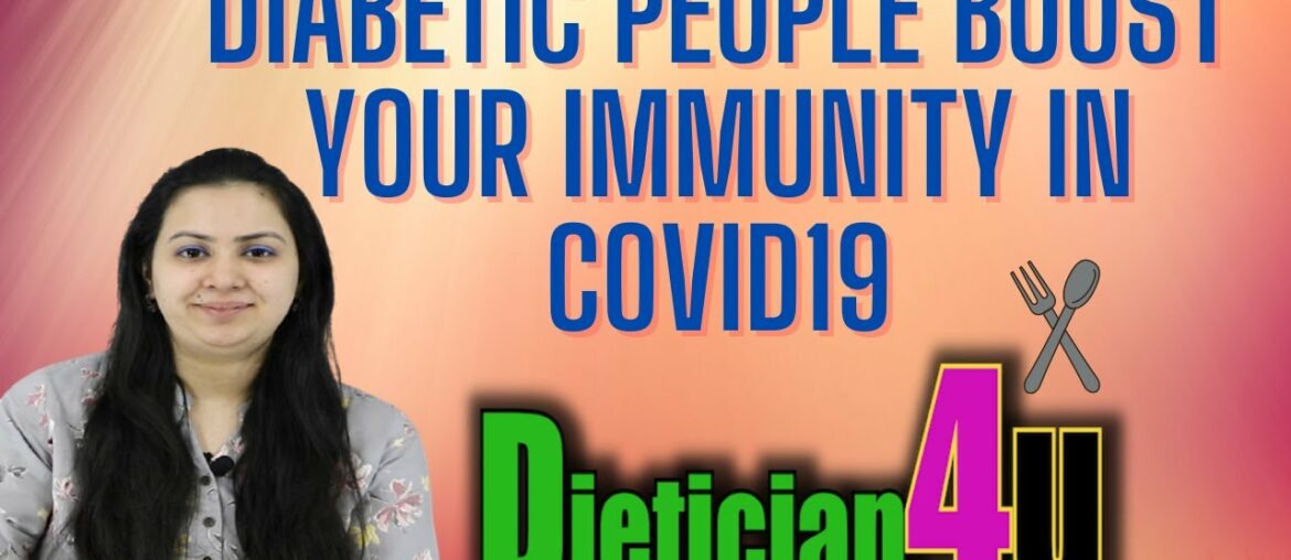 Immunity Diet for Diabetic People in Covid 19 | Dietician4u | Diabetes Treatment