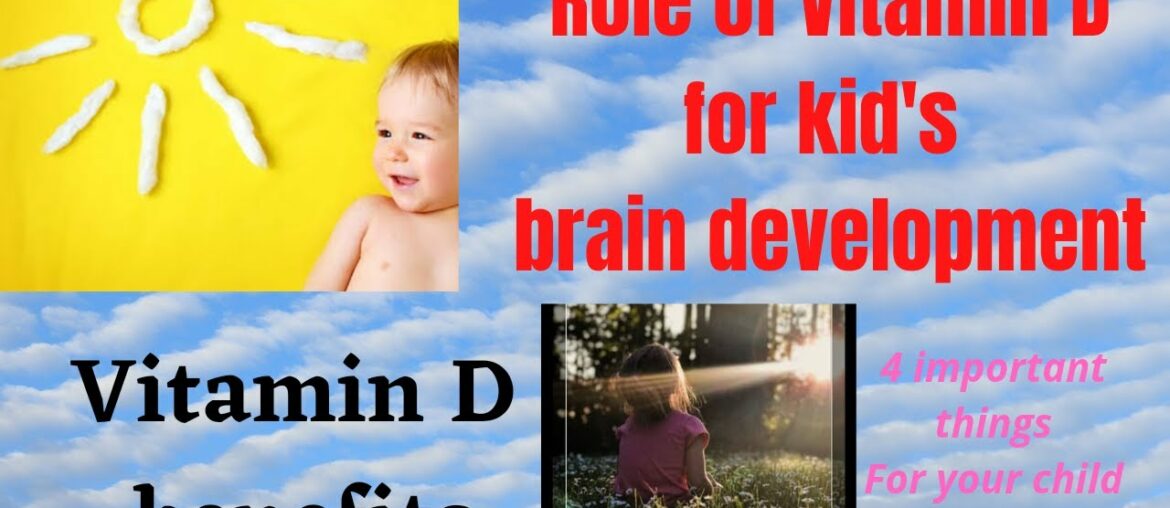 Role of Vitamin D for your kid's brain development// benefits of Vitamin D//lmportance of Vitamin D