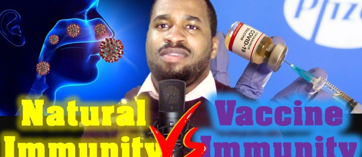 Which COVID-19 Immunity is better?! Natural vs Vaccine?!