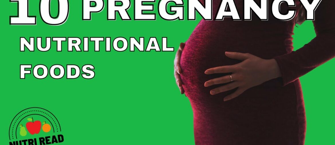 10 Best Nutritional Foods for Pregnant Women