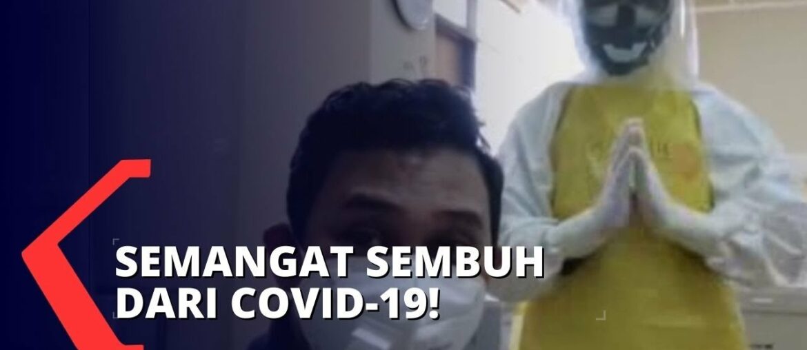 Kisah Penyintas Covid-19, Dukungan Keluarga dan Lingkungan Sangat Membantu Penyembuhan!