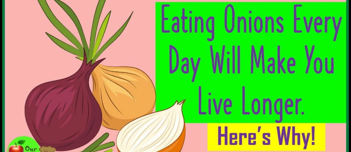 Onion Benefits - Eating Onions Every Day Will Make You Live Longer | Here’s Why!