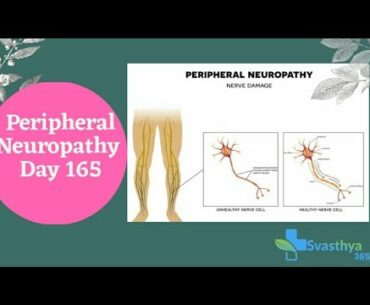 Peripheral Neuropathy  I Day 165