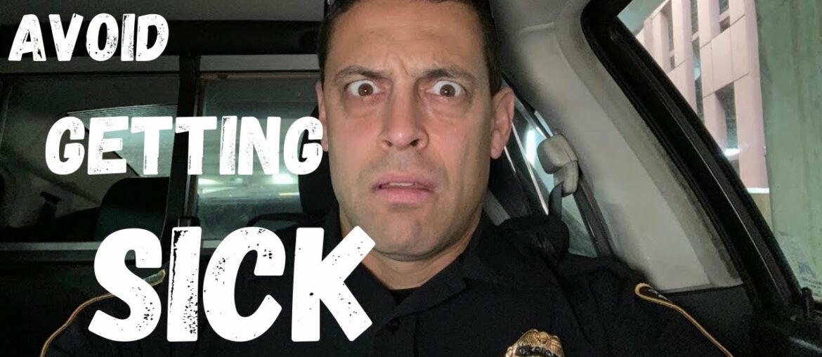 How Can Police Officers Avoid Getting Sick (Disclaimer: Informational Purposes Only)