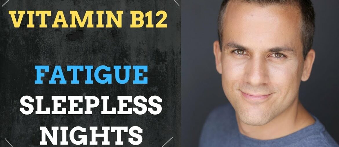 VITAMIN B12 AND FATIGUE, SLEEPLESS, LACK OF SLEEP || Vitamin B12 Deficiency
