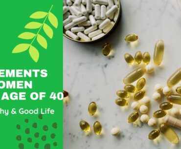 Taking These Supplements Daily Will Help You After Age Of 40 | Energy | Beauty | Health