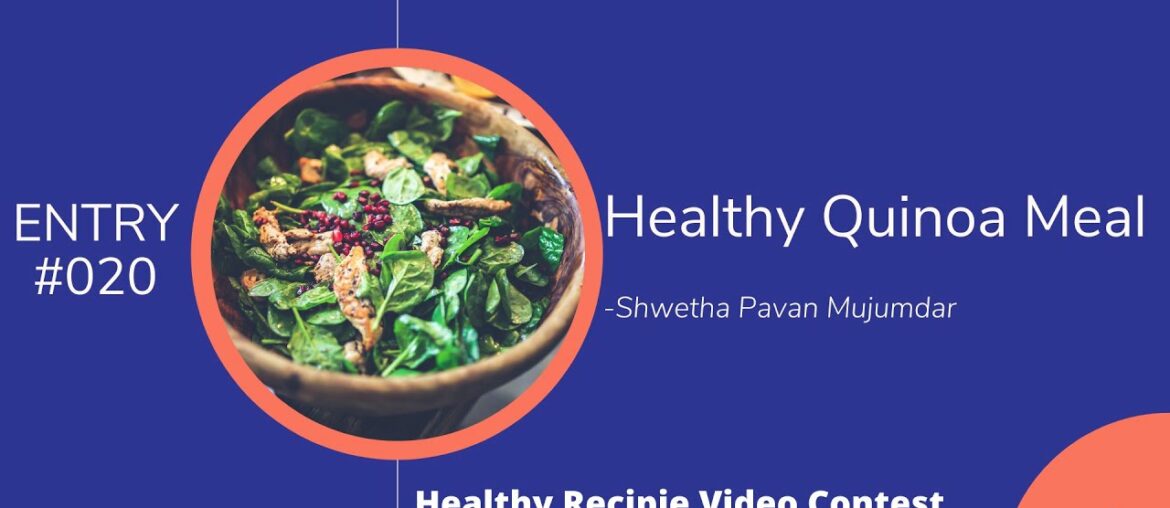 Healthy Quinoa Meal | Healthy Recipes Video Contest Entry #020