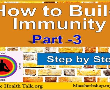Solutions to Build Immunity  (Part 3- Your Life force energy)