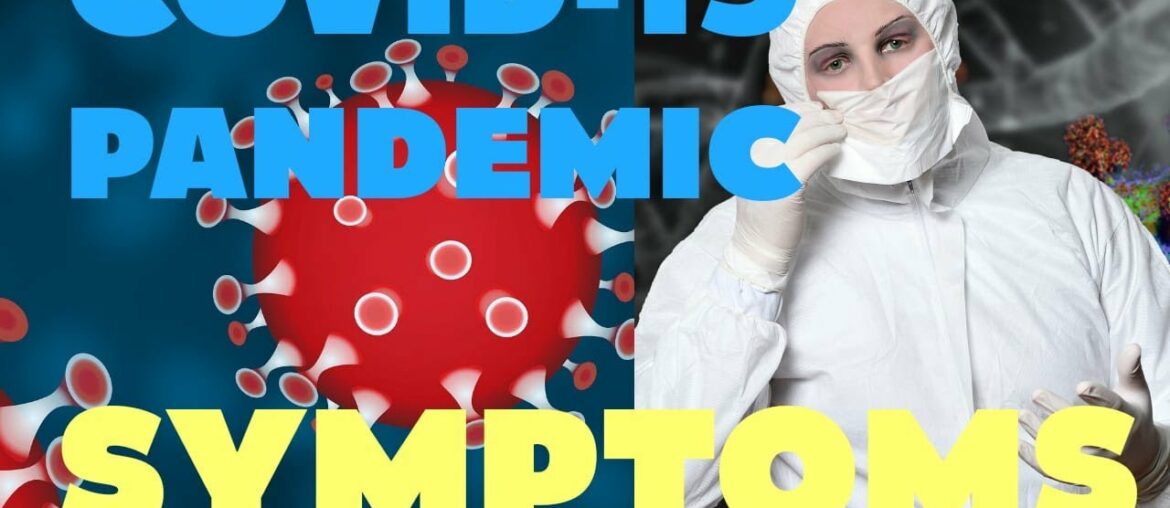 Covid-19 Pandemic (Corona Virus) Symptoms. Fever, Cough, Tiredness, Pain, conjunctivitis, headache.