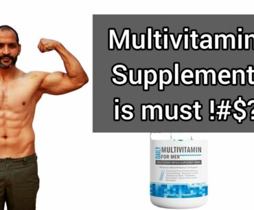is multivitamin supplement must !??