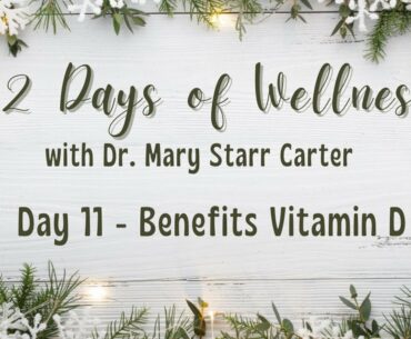 12 Days of Wellness - Benefits of Vitamin D