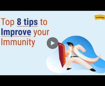 Top 8 Tips To Improve Immunity | Possible
